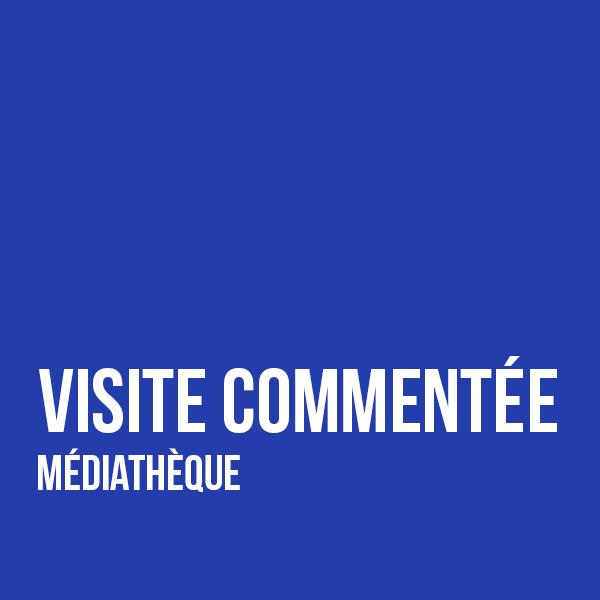 Visites commentées à la Médiathèque